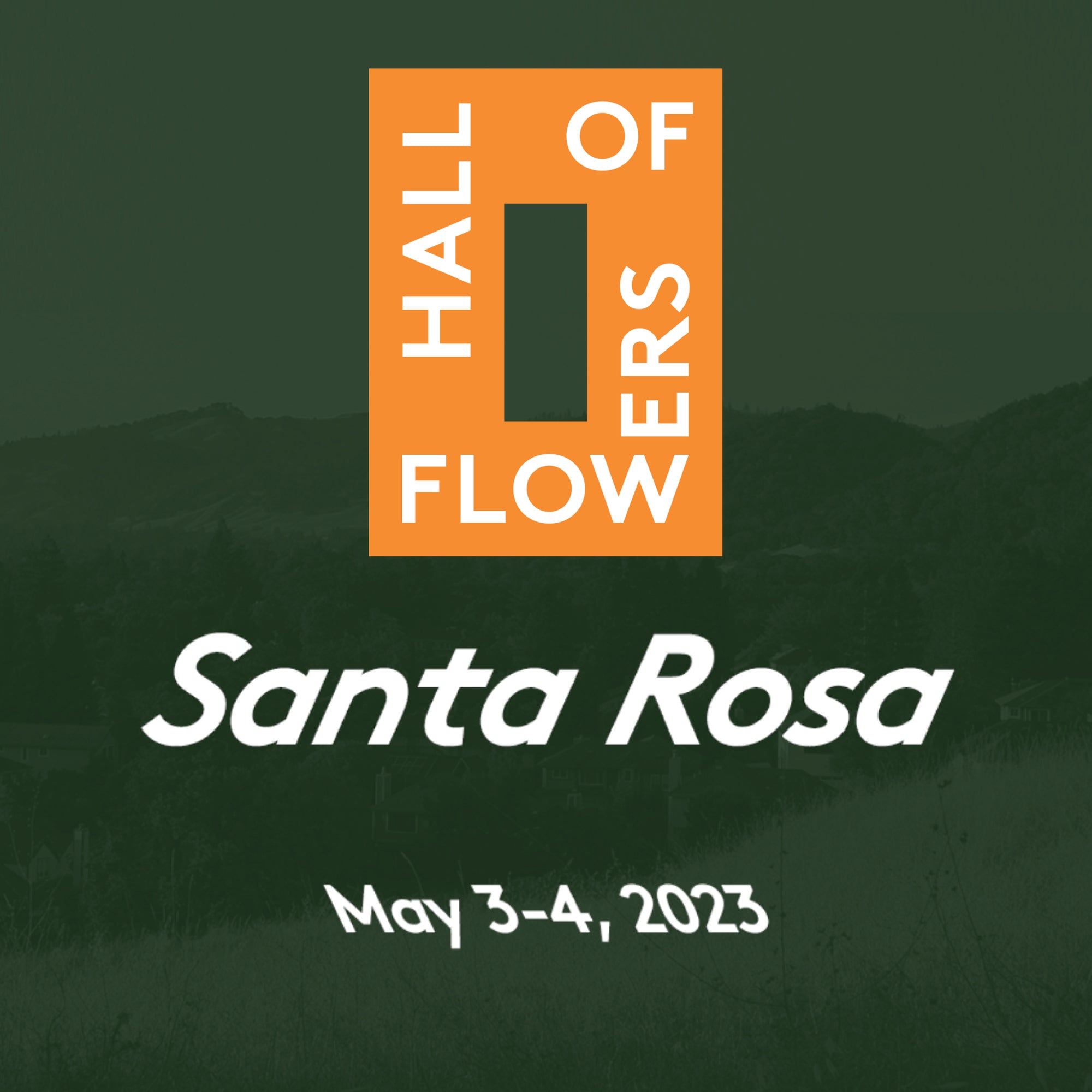 2023 Hall Of Flowers - Santa Rosa, CA